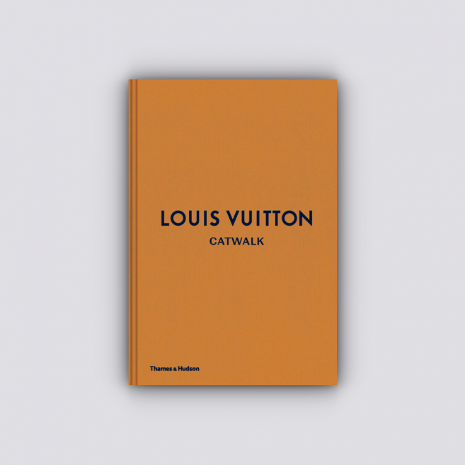 LOUIS VUITTON CATWALK. THE COMPLETE FASHION COLLECTIONS